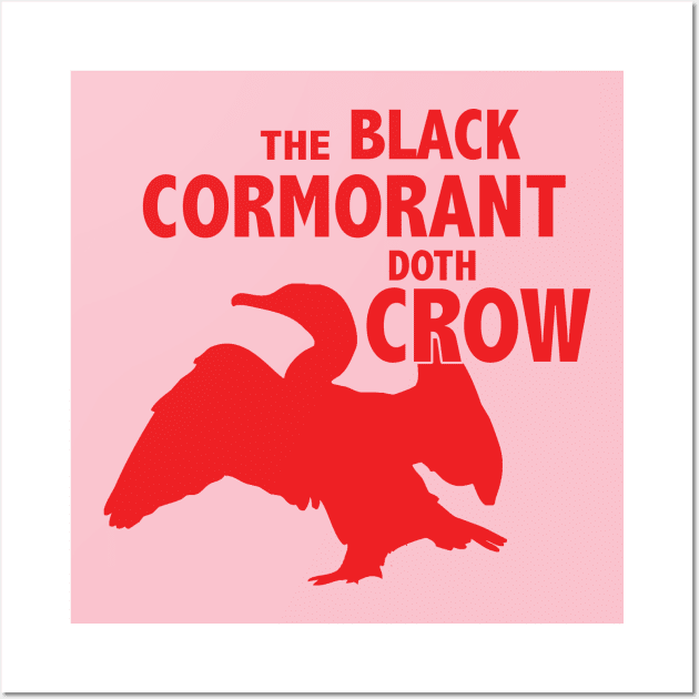 The Black Cormorant Doth Crow - Red Wall Art by Bat Boys Comedy